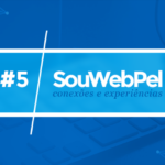 5º SouWebPel – Conexões e Experiências